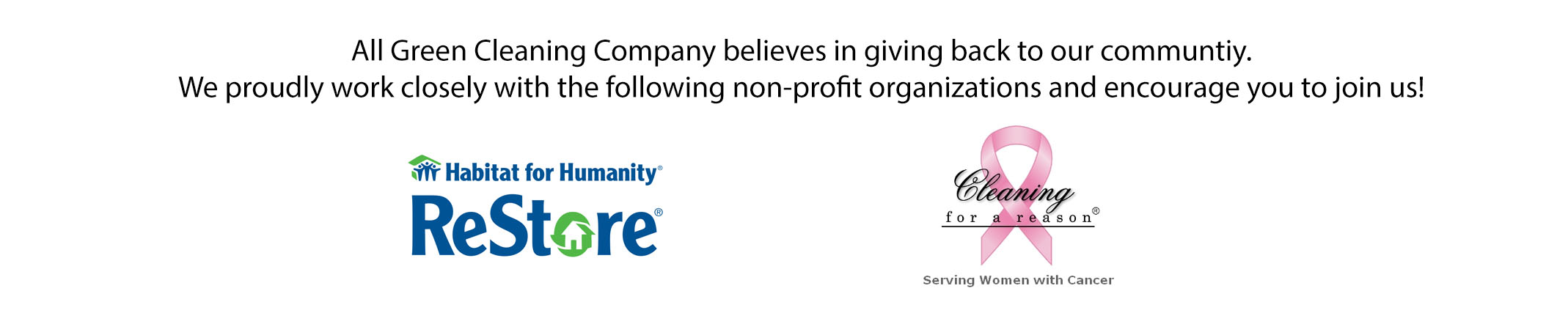 Logos of organziations that All Green Cleaning is affiliate with. IE Habitat for Humanity Restore and Cleaning for a Reason